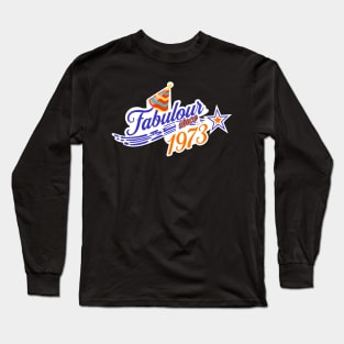 Fabulous since 1973 50th Birthday Long Sleeve T-Shirt